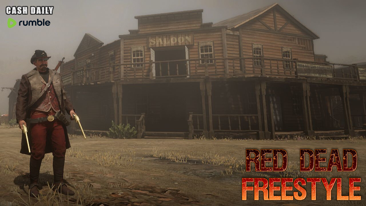 RED DEAD FREESTYLE with Cash Daily: Episode 3