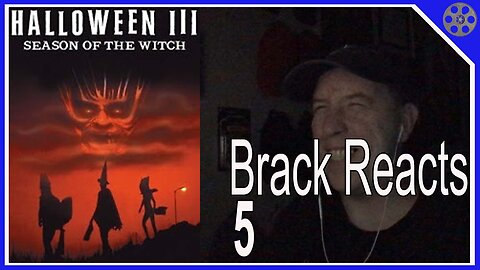Brack Reacts #5 - Halloween III: Season of the Witch