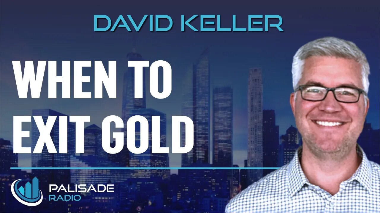 David Keller: When to Exit Gold