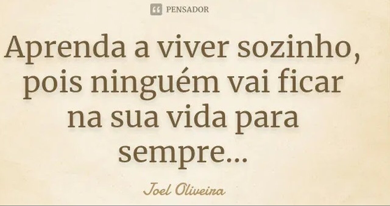 Você precisa aprender a se virar sozinho!