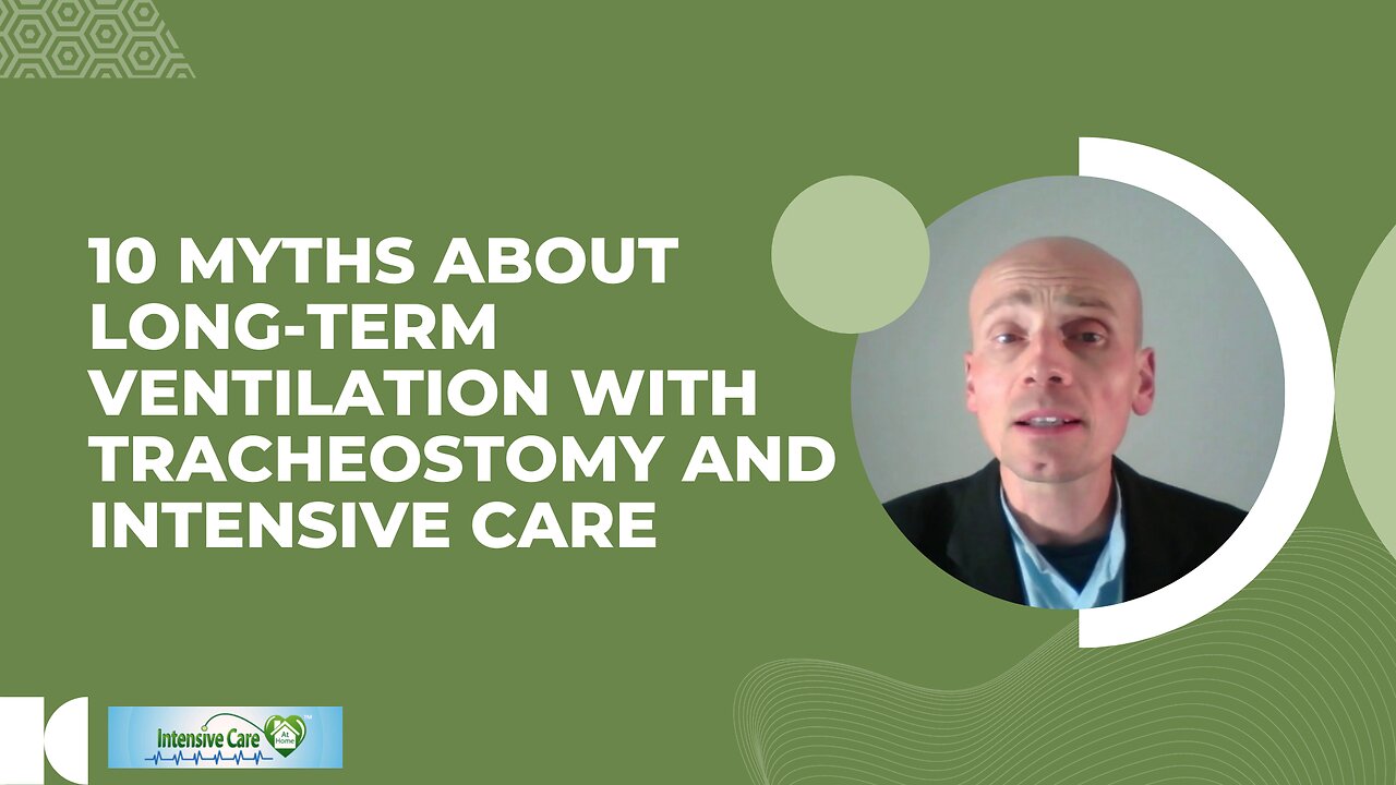 10 Myths about Long-Term Ventilation with Tracheostomy and Intensive Care