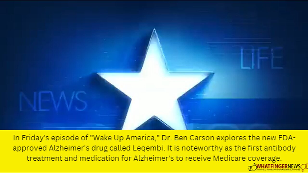 In Friday's episode of "Wake Up America," Dr. Ben Carson explores the new FDA-approved