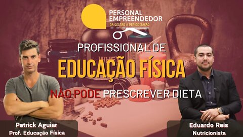 Profissional de Educação Física NÃO pode prescrever dieta | Cortes do Personal Empreendedor