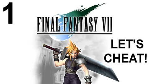 Final Fantasy VII (PS4) - CHEAT Playthrough (Part 1) - Cloud Joins Avalanche