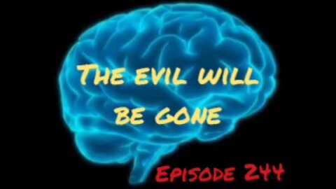 THE EVIL WILL BE GONE - WAR FOR YOUR MIND - Episode 244 with HonestWalterWhite