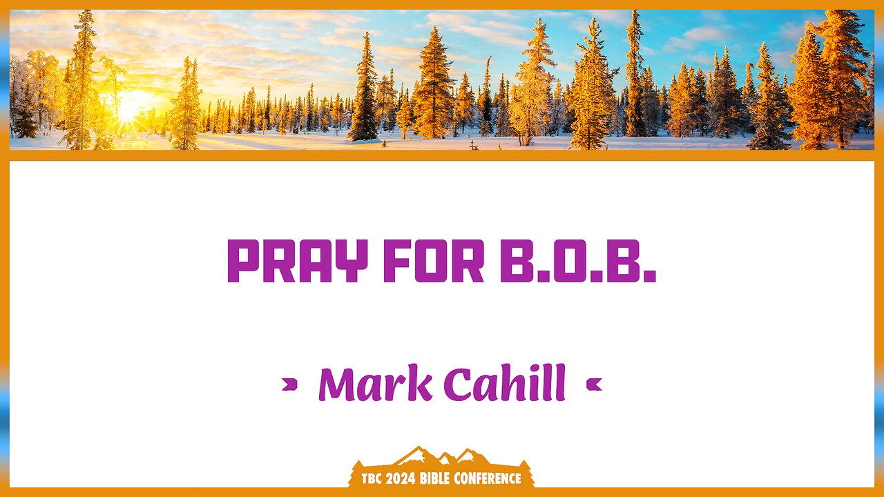 Mark Cahill - Pray for B.O.B.