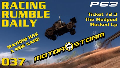 Racing Rumble Daily 037 - MotorStorm (2006) PS3 MudPool Big Rig (Ticket 2.3)