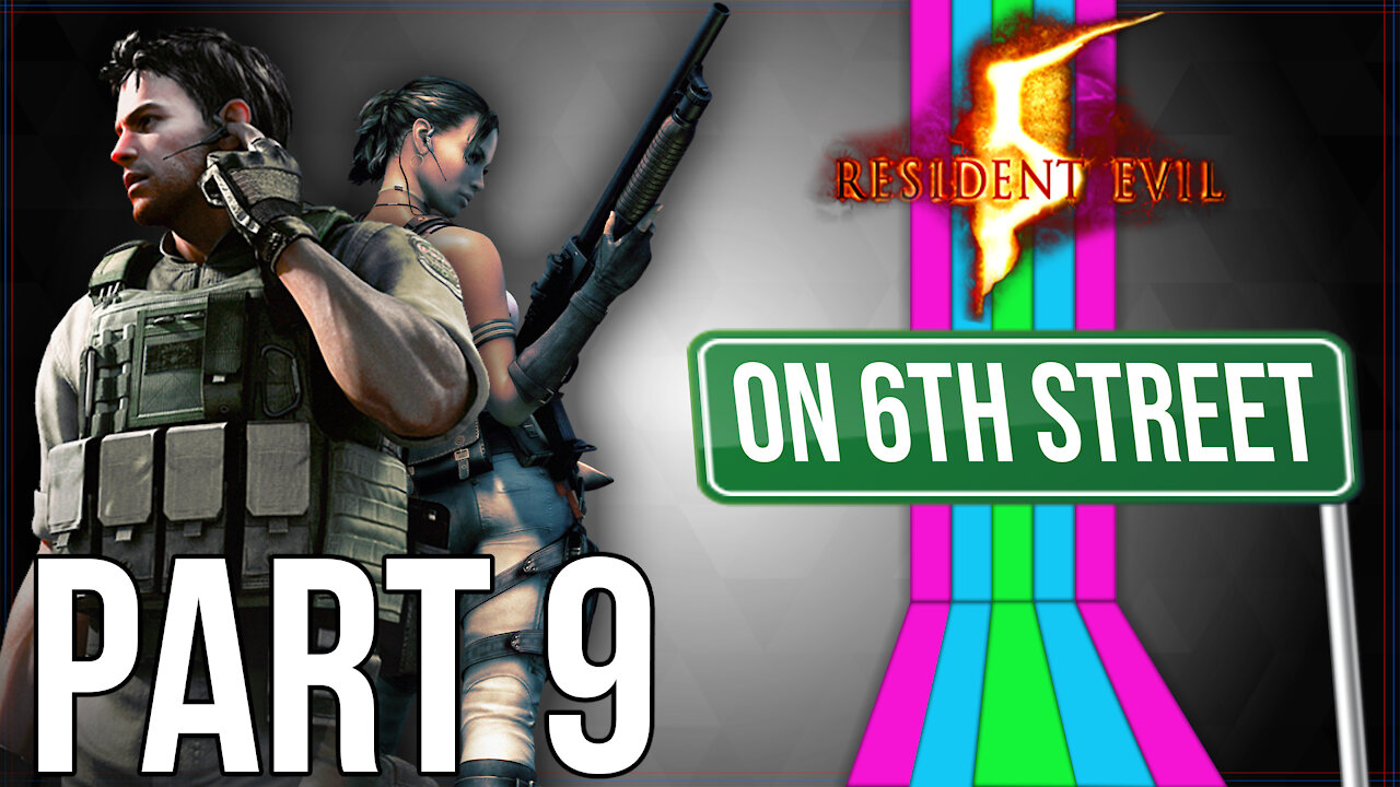 Resident Evil 5 on 6th Street Part 9