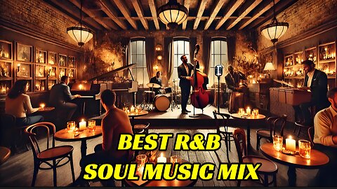 Best R&B Soul Music Mix