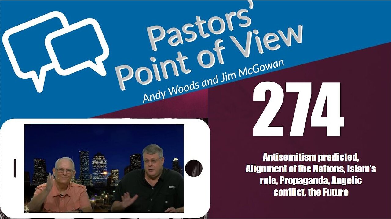 Pastors’ Point of View (PPOV) no. 274. Israel’s War. Drs. Andy Woods & Jim McGowan. 10-20-23.