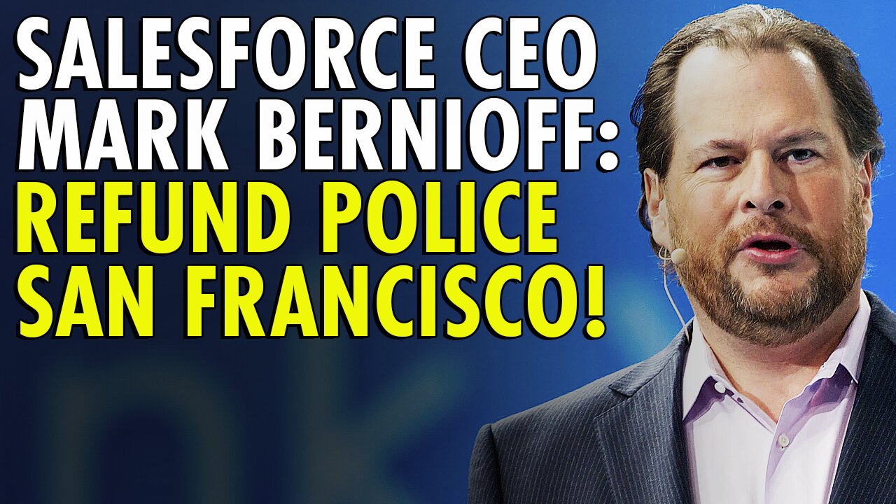 Salesforce CEO demands San Francisco 'refund' police after restricting pretext stops