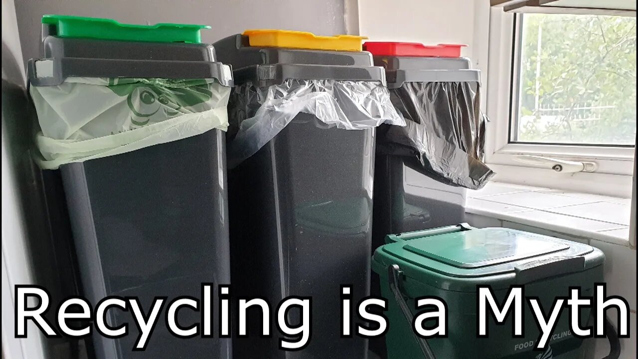 Recycling is a Myth (July 2020)