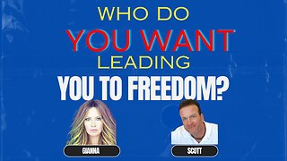 Who Do You Want Leading You To Freedom?