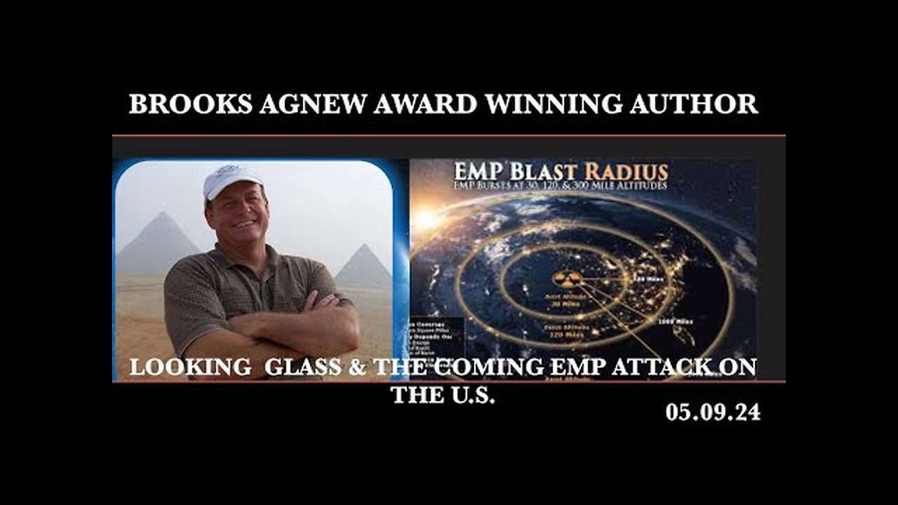 BROOKS AGNEW: LOOKING GLASS AND THE COMING EMP