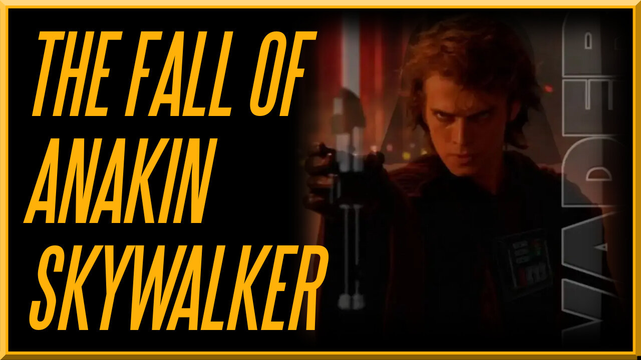 The Fall of Anakin Skywalker