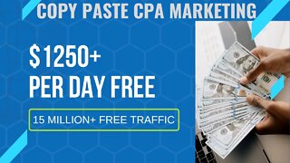 MAKE $1250 Per Day | 15 Million Free Traffic | CPA Marketing | Promote CPA Offers