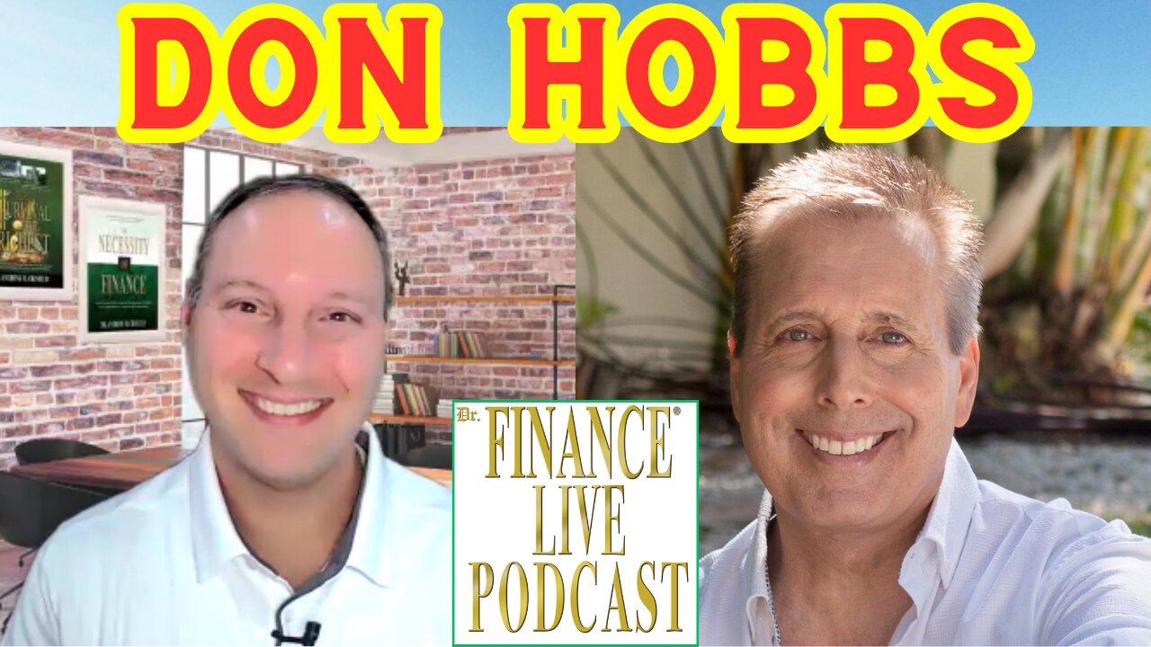 Dr. Finance Live Podcast Episode 100 - Don Hobbs Interview - Former President of Success Magazine