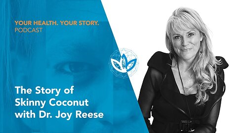 The Story of Skinny Coconut with Dr. Joy Reese