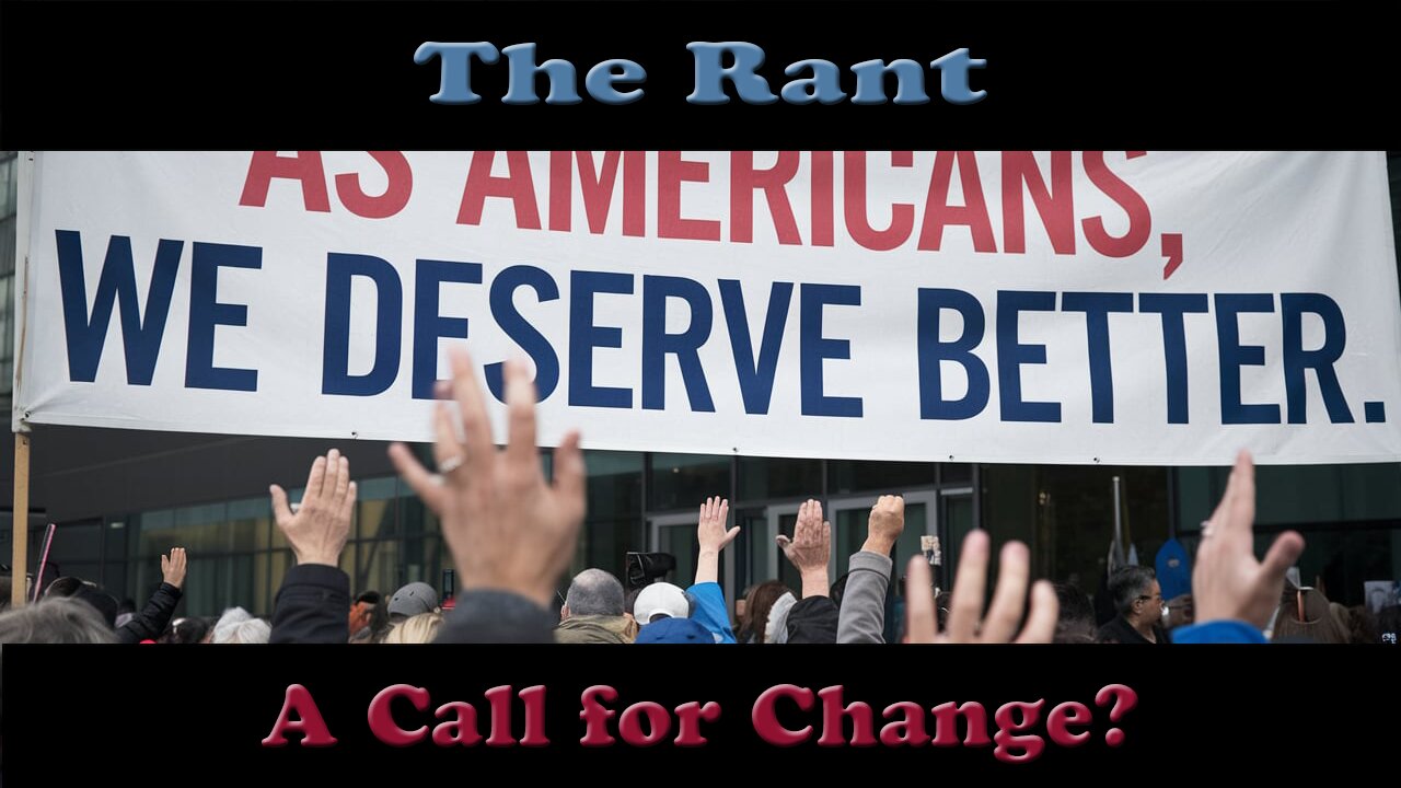 The Rant-A Call for Change?