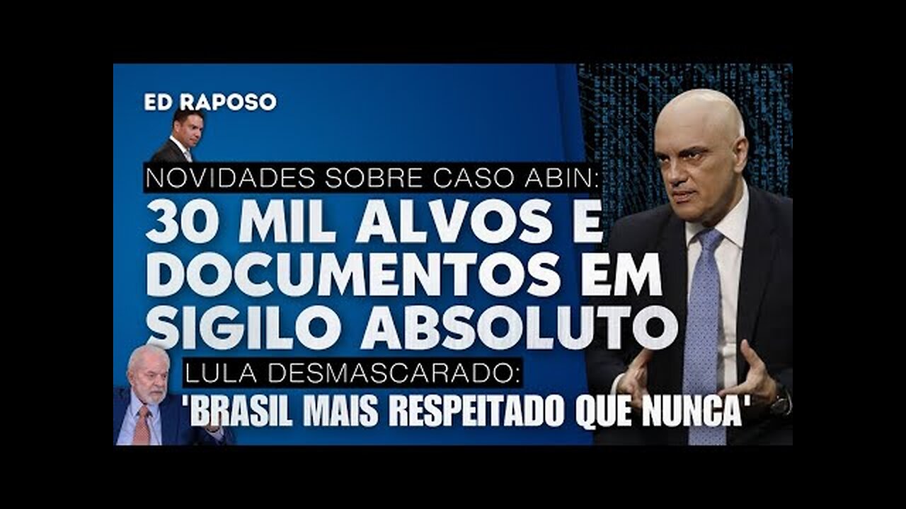 REVIRAVOLTA NO CASO ABIN, DEVANEIO DE LULA, CONGRESSO REAGE E EUA DIVIDIDO