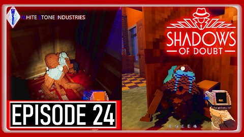 Shadows of Doubt | Extreme Mode | Episode 24