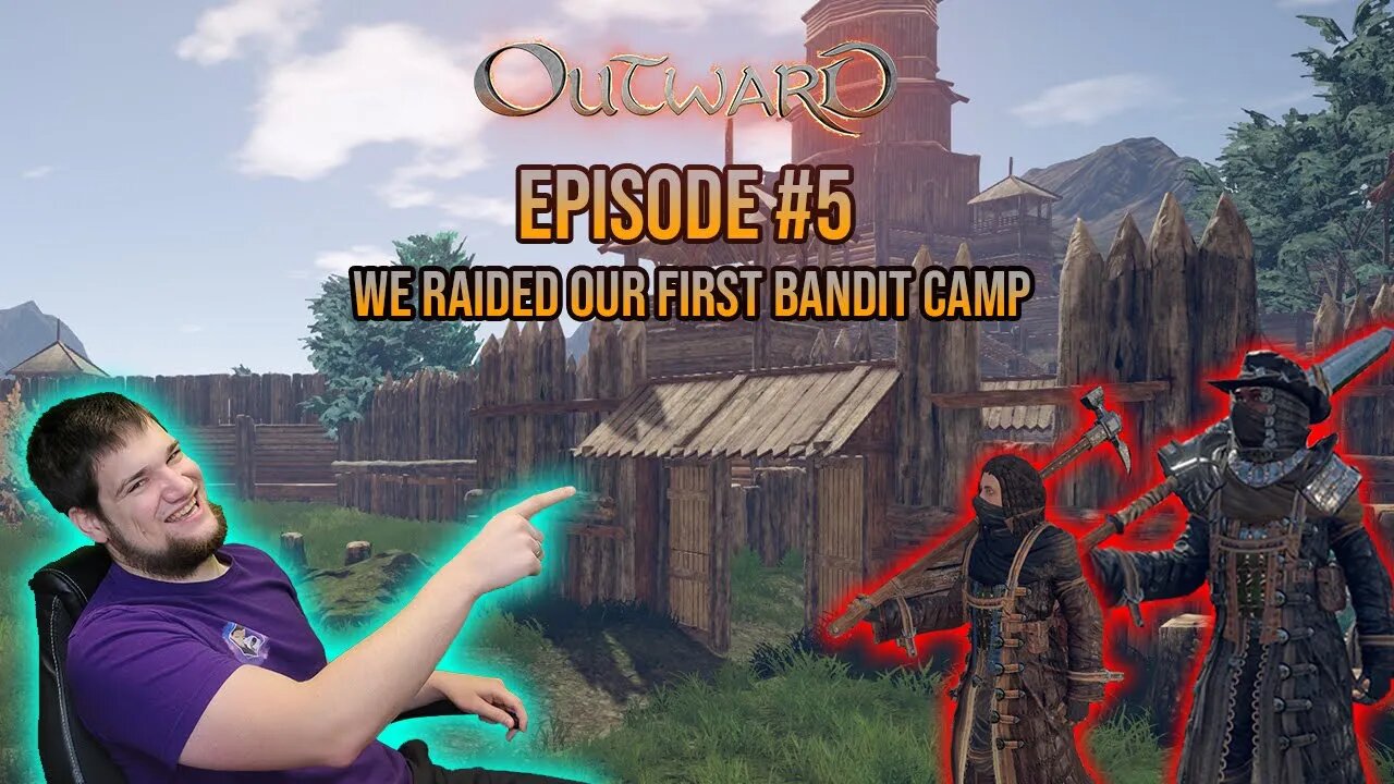 We Raid Our First Bandit Camp! #5