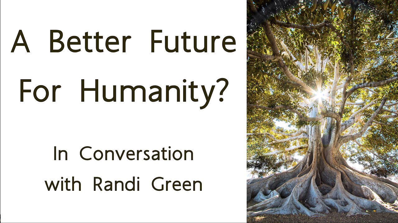 A Better Future For Humanity? In Conversation with Randi Green