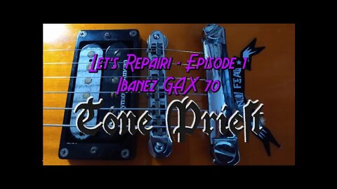 LET'S REPAIR! - EPISODE 1: IBANEZ GAX 70 - ELECTRONICS REPAIR & SETUP