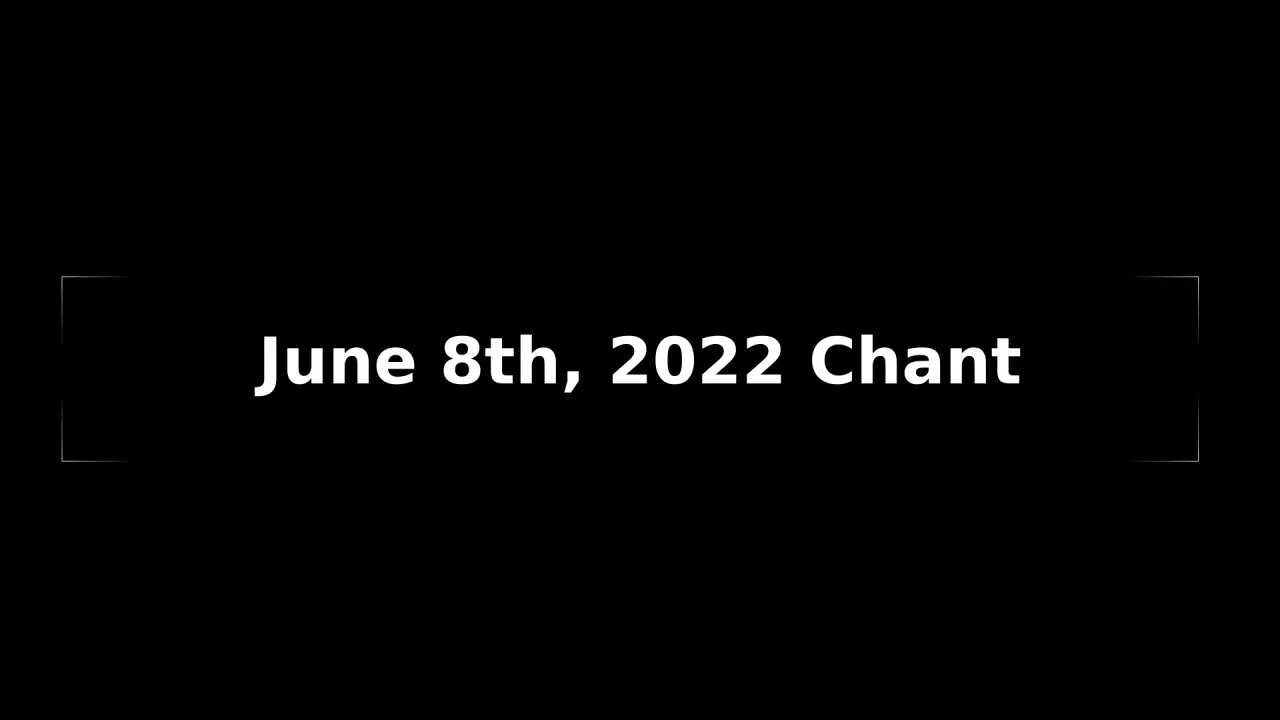 June 8 Chant - I had a very strong spiritual energy on me today, that resulted in this singing chant