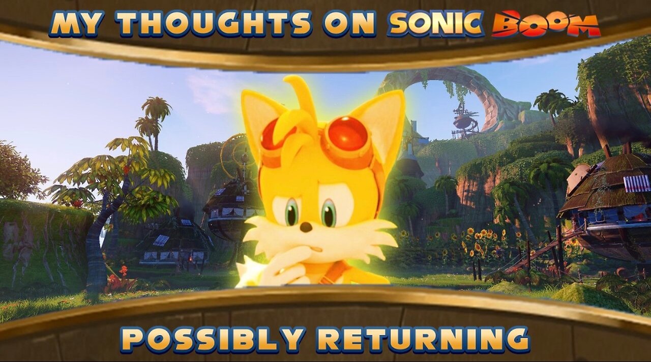My Thoughts On A Potential Sonic Boom Return