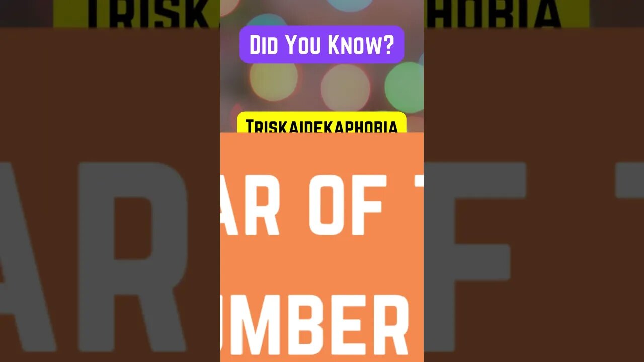 Face your Triskaidekaphobia!