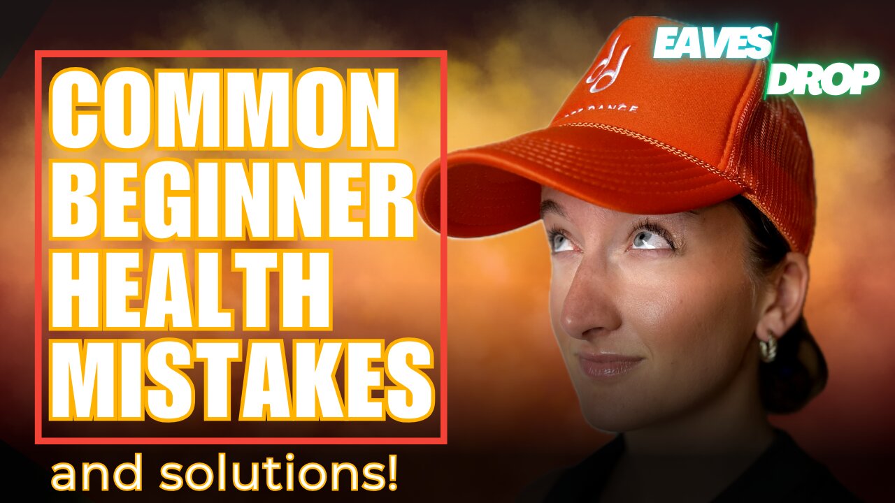 Common Mistakes When Starting Your Health Journey - Eavesdrop Podcast Clip