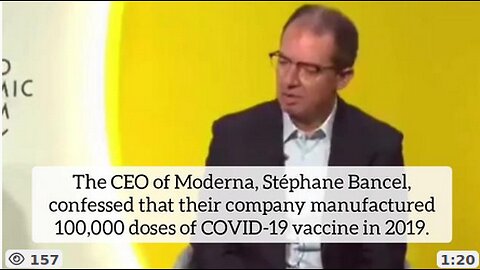 MODERNA CEO ADMITS IT WAS ALL PREMEDITATED! 100K DOSES IN 2019? HUH?