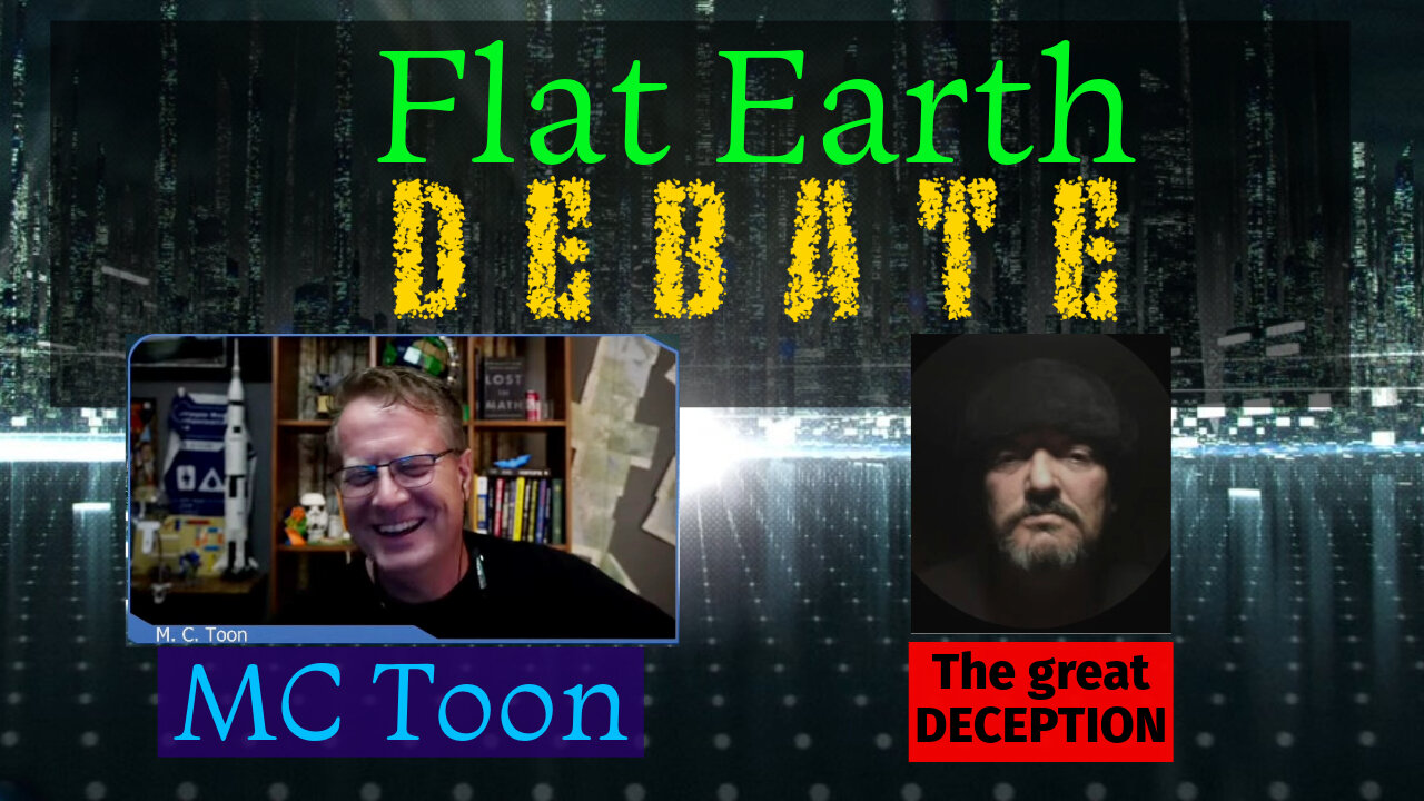 Flat Earth DEBATE | MC Toon vs "The Great Deception"