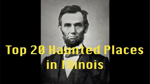 Top 20 Haunted Places in Illinois