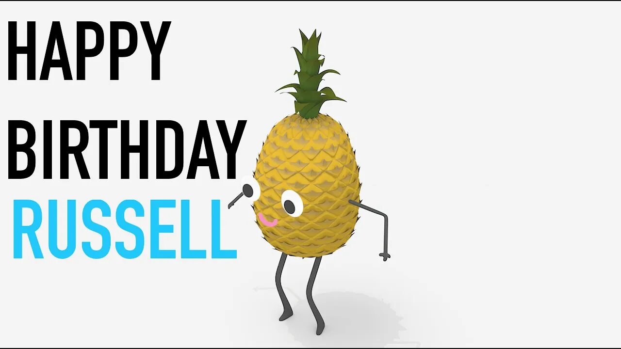 Happy Birthday RUSSELL! - PINEAPPLE Birthday Song