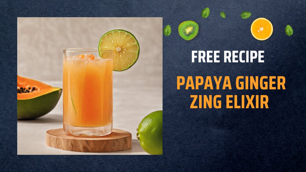 Free Papaya Ginger Zing Elixir Recipe 🌶️🥭