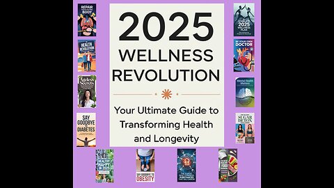 Wellness Revolution: Your Ultimate Guide to Transforming Health and Longevity in 2025