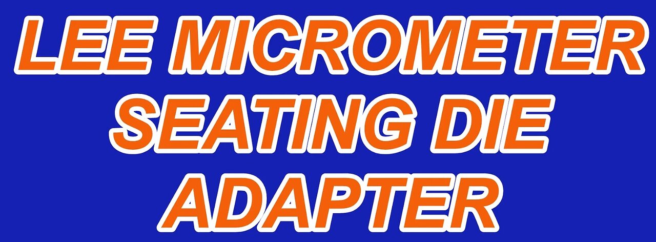 LEE Micrometer seating die adapter