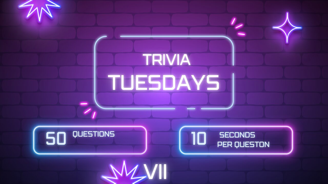 Trivia Tuesdays (VII) 50 General Questions