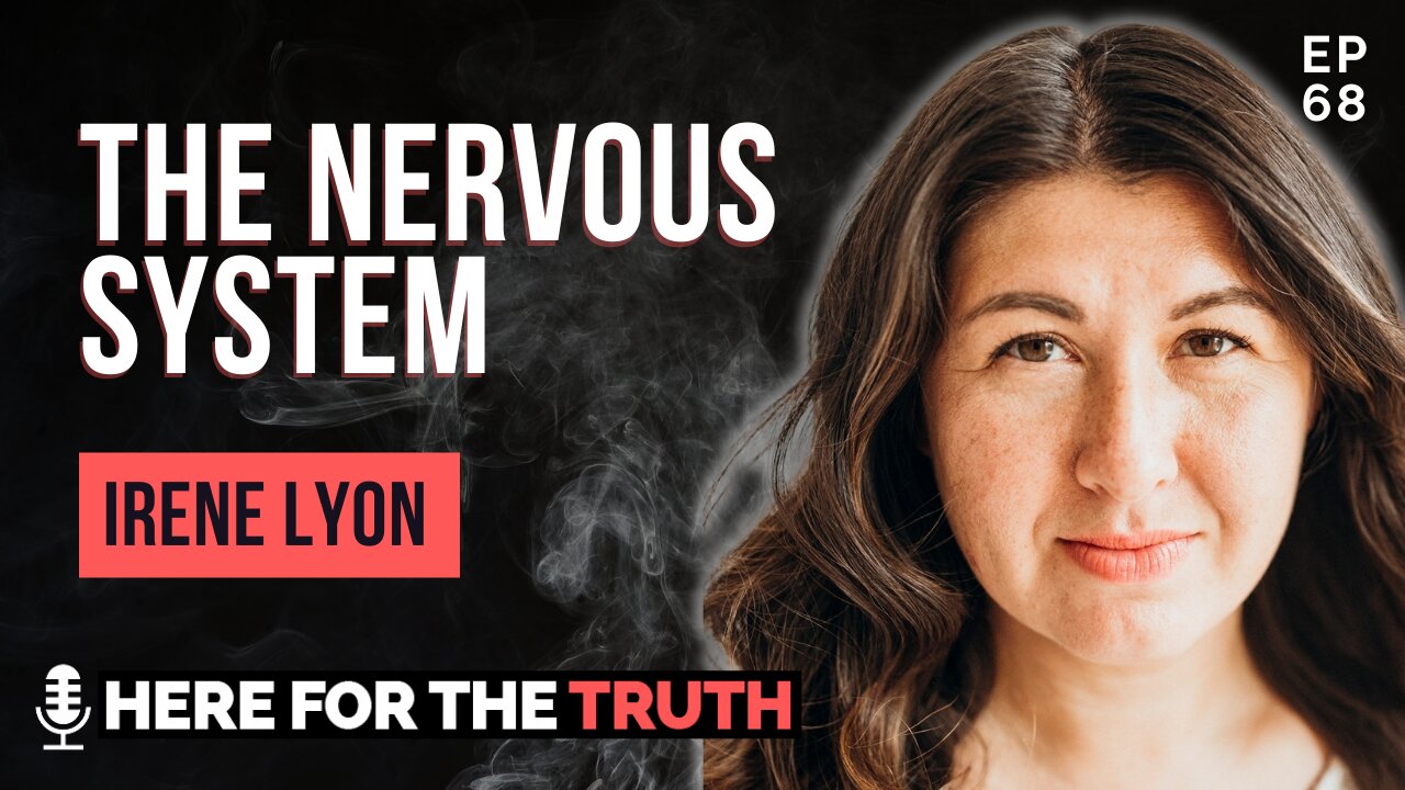Episode 68 - Irene Lyon | The Nervous System