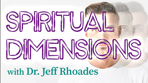 Spiritual Dimensions - Dr. Jeff Rhoades on LIFE Today Live