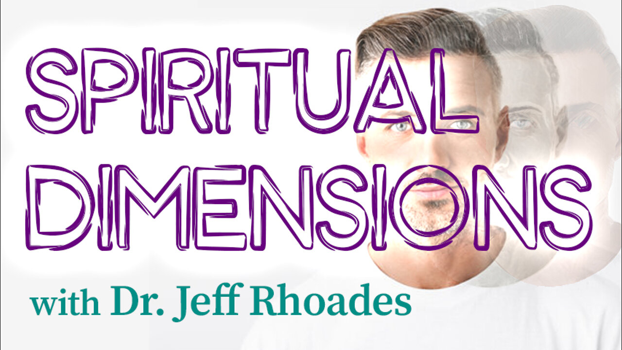 Spiritual Dimensions - Dr. Jeff Rhoades on LIFE Today Live