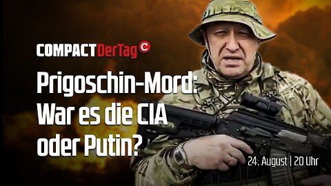 Prigoschin-Mord: War es die CIA oder Putin?💥