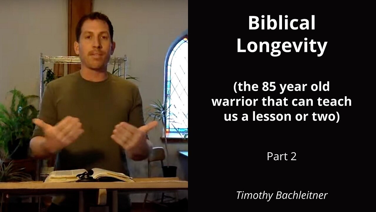 PART 2: Biblical Longevity - Timothy Bachleitner