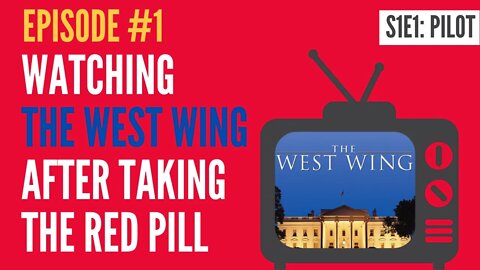 Watching THE WEST WING after taking the red pill #1 (S1/E1: Pilot)