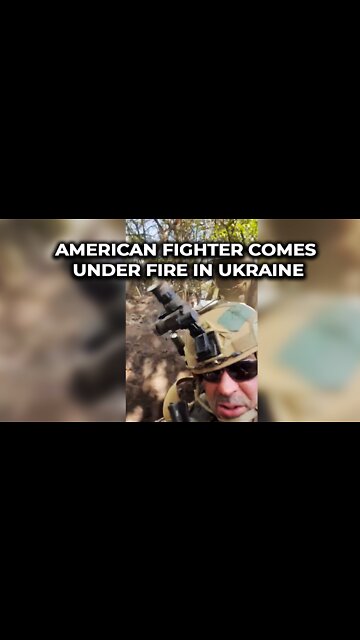 American fighter comes under fire in Ukraine