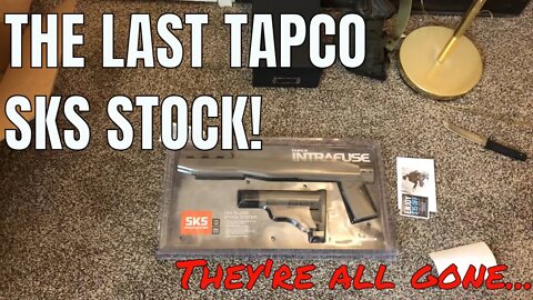 I got the Last Tapco SKS Stock!