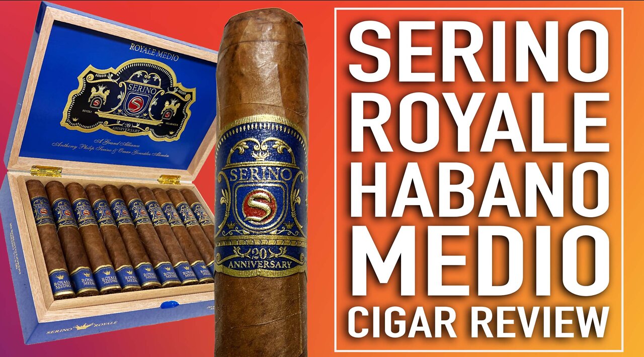 Serino Royale Habano Medio Cigar Review