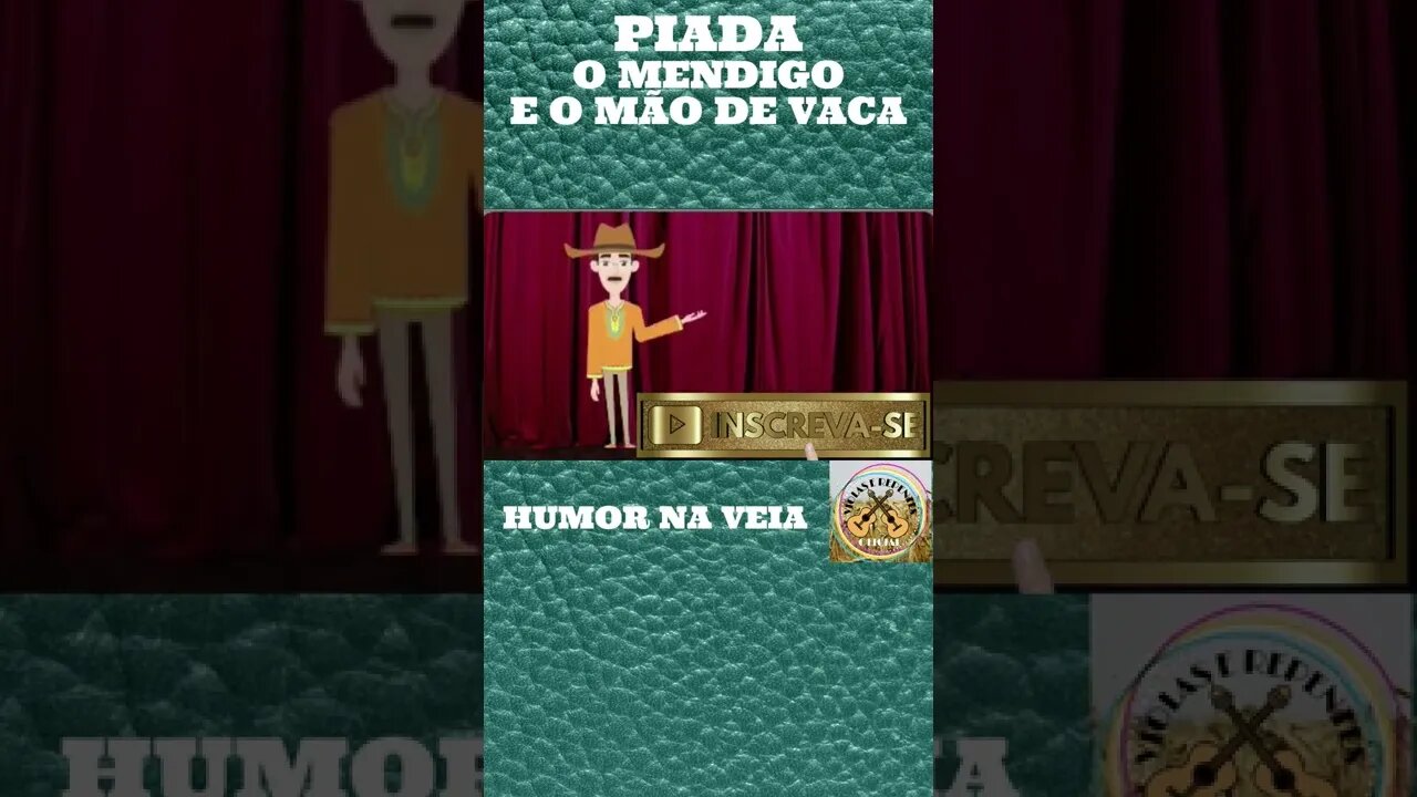 PIADAO MENDIGO E O MÃO DE VACA